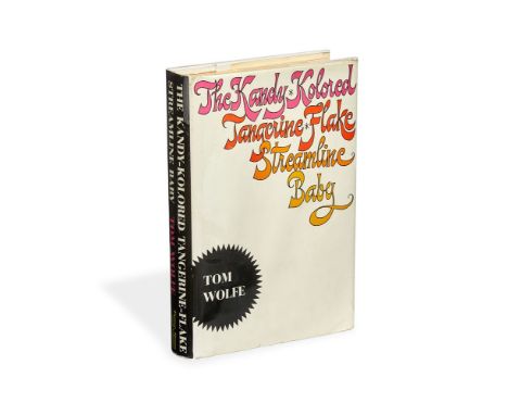 Tom Wolfe, The Kandy Kolored Tangerine Flake Streamline Baby, first edition, a fine copy [New York, 1965] single volume, inte