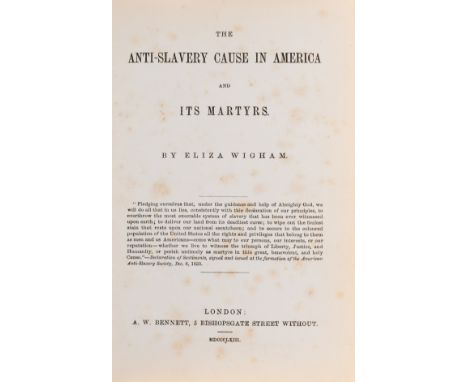 Abolition.- Wigham (Eliza) The Anti-Slavery Cause in America, first edition, occasional spotting, contemporary half morocco, 