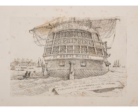 Moses (Henry) Sketches of Shipping, 1837, bound before, The Marine Sketch Book, 1837, 2 etched titles and 55 etchings, most w