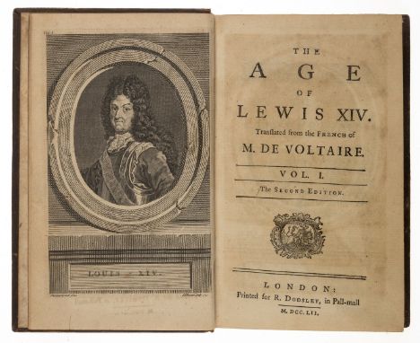 NO RESERVE Voltaire (François Marie Arouet de) The Age of Lewis XIV, 2 vol., second edition, engraved frontispieces, light of