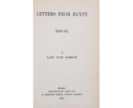 Egypt.- Gordon (Lady Duff) Letters from Egypt, 1863-1865, first edition, the odd spot, later ink gift inscription to endpaper