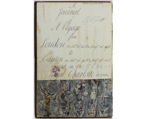 LOG OF THE EAST INDIA COMPANY SHIP "ROYAL CHARLOTTE" BOUND FOR CANTONBound volume, approx. 176pp. legal folio, an original ha