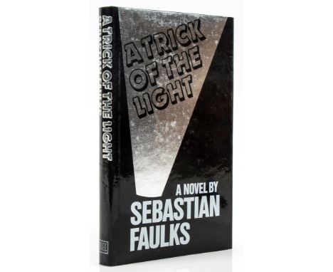 Faulks (Sebastian) - A Trick of the Light,  first edition,  original boards, dust-jacket, some very light creasing to head, a