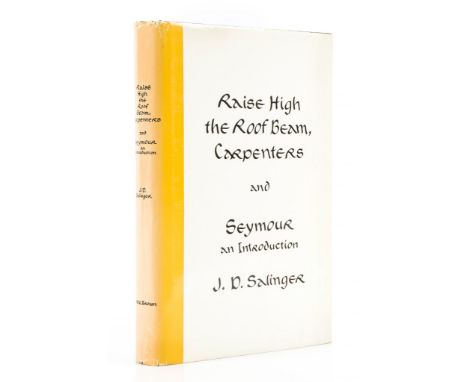 Salinger (J.D.) - Raise High the Roof Beam, Carpenters,  first edition, first issue without dedication  ,   original boards, 