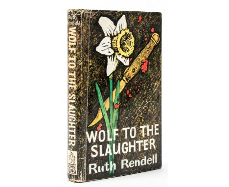 Rendell (Ruth) - Wolf to the Slaughter,  first edition,  original boards, dust-jacket, spine ends and corners a little chippe