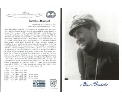 Hans Hornkohl WW2 U Boat commander signed 6 x 4 b/w portrait photo. Only 150 signed, numbered and certified on reverse. Comes