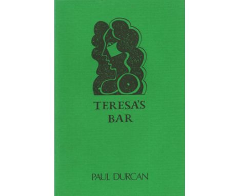 Durcan (Paul) Theresa's Bar, Gallery Books 1986 [Revised Edn.], cloth; Christmas Day, L. 1996. First Edn., cloth; Greetings t