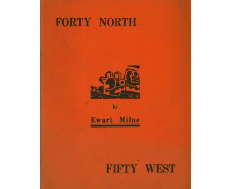 Sean Mac Entee's CopyMilne (Ewart) Forty North Fifty West, 4to D. (Gayfield Press) 1938. Lim. Edn. No. 74 of 250 copies, with