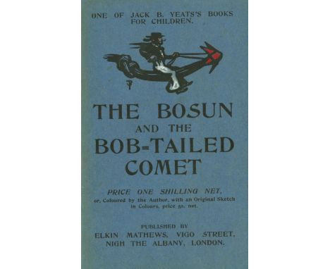 The Author's Fifth BookYeats (Jack B.) The Bosun and the Bob = Tailed Comet, One of Jack B. Yeats' Books for Children. 12mo L