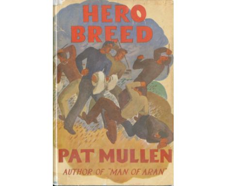 Mullen (Pat) Hero Bread, 8vo L. (Faber & Faber Ltd.) 1936, First Edn., inscribed with lengthy dedit note on f.e.p. to a Mr. &