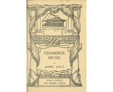 The Author's First BookJoyce (James)  Chamber Music.  L., Elkin Mathews 1907, light green cloth gilt, a bright copy.  First E