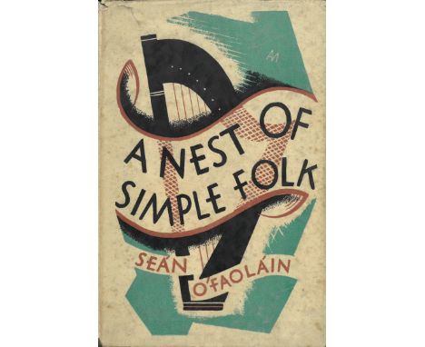 O'Faolain (Sean) A Nest of Simple Folk, L. 1963. First Edn., orig. pict. d.w.; A Purse of Coppers, L. 1937. First Edition, d.