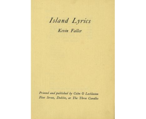 Faller (Kevin) Island Lyrics, 4to D. (Three Candles) 1963. First Lim. Edn. No. 112 of 150 Copies, uncut, orig. red cloth, v. 
