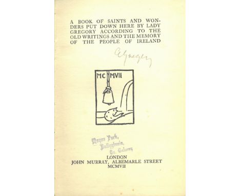 Signed by the AuthorGregory (Lady A.) A Book of Saints and Wonders. Put down here by Lady Gregory according to the Old Writin