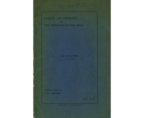 [Barton (Robert) Treaty signatory]  A copy of Douglas Hyde [An Craoibhín]'s play Casadh An tSúgáin, with a parallel translati