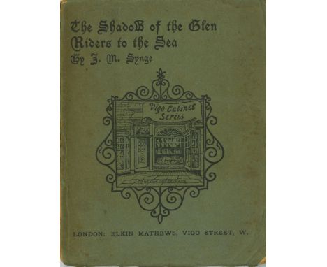 The Author's First BookSynge (John M.) The Shadow of the Glen, and Riders to the Sea, 16mo L. (Elkin Mathews) 1905. First Edn