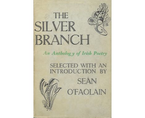 O'Faolain (Sean) The Silver Branch, An Anthology. 8vo L. 1938. First Edn. d.w.; The Short Story, N.Y. 1951. First U.S. Edn., 