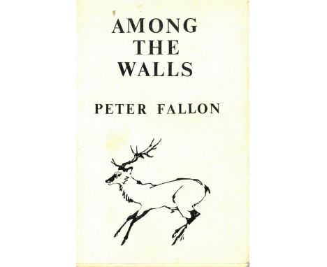 The Author's First Collection of PoemsPresentation Copies to Katherine KavanaghFallon (Peter) Among the Walls, Rathgar (Tara 