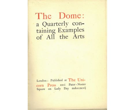 Periodical: The Dome A Quarterly containing Examples of All the Arts, Nos. 1 - V, First Series. 4to L. (at The Unicorn Press)