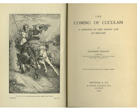 O'Grady (Standish) The Coming of Cuculain, A Romance of the Heroic Age of Ireland. L. 1894. First Edn., frontis & illus. by D