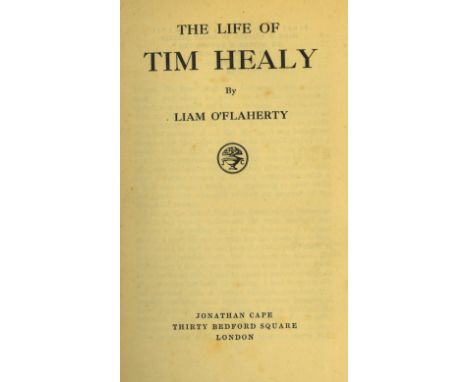 Signed by AuthorO'Flaherty (Liam) The Life of Tim Healy, roy 8vo L. 1927. First Edn., Signed and Inscribed f.f.end 'Liam, O'F