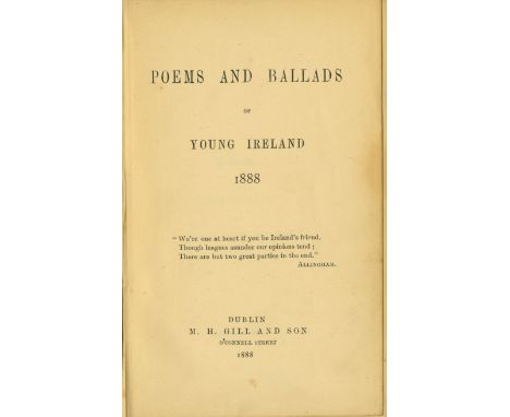 [Yeats (W.B.)]  Poems and Ballads of Young Ireland 1888.  Dublin, Gill 1888.   Sm 8vo white cloth (soiled), black e.p. (Wade 