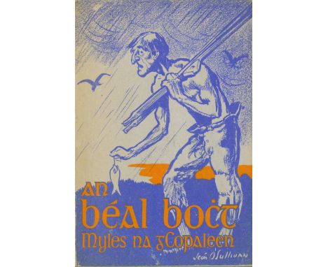Very Rare First Editions[O'Brien (Flann)] 'Myles na gCopaleen' An Beal Bocht, 8vo D. (An Press Naisuinta) n.d. [1941] First E