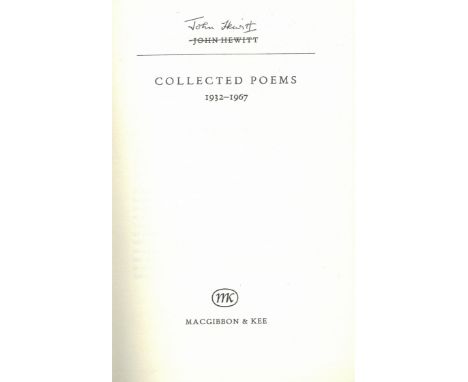 Hewitt (John) Collected Poems 1932 - 1967, L. (Macgibbon & Kee) 1968. First Edn. Signed  With Signed Pres. Inscription 'For S