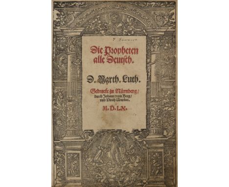 Biblia Germanica - - Martin Luther. Die Propheten alle Deutsch. Mit Titel in Rot und Schwarz, Holzschnitt-Titelbordüre, 4 gan