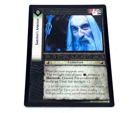 The Lord of the Rings Trading Card Game Saruman's Ambition card signed by Christopher Lee, with certificate of Authenticity b