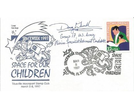 Douglas Wheelock signed 1997 US Space Week FDC. American engineer and astronaut. He has flown in space twice, logging 178 day