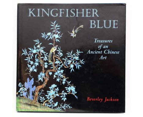 Beverly Jackson, "Kingfisher Blue", Treasures of an Ancient Chinese Art, in englischer Sprache. Vergriffenes Werk über Eisvog