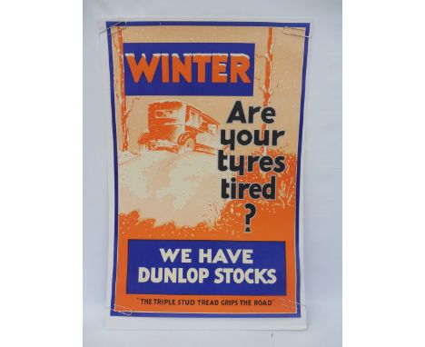 A 'Winter Tyres - We have Dunlop Stocks' poster, 19 1/4 x 29". 