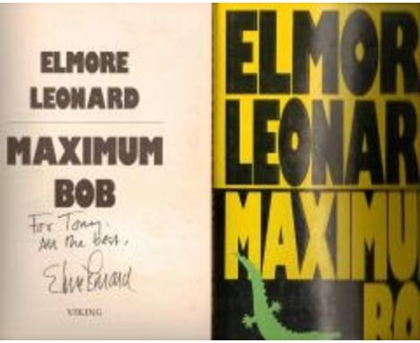 Maximum Bob By Elmore Leonard. Book Signed by author. (First Edition Viking 1991) As new/excellent condition. Greying on titl