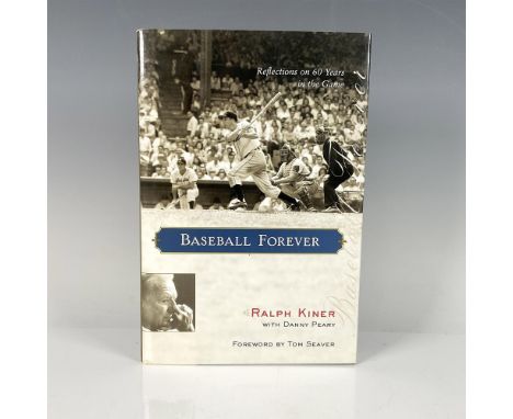 Baseball Forever: Reflections on 60 Years in the Game, a hardcover book with original dustcover and 240 pages. Autographed by
