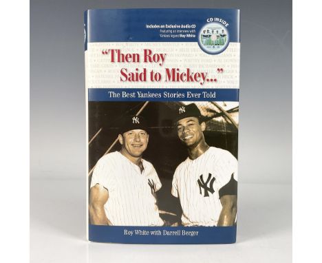 Then Roy Said to Mickey...: The Best Yankees Stories Ever Told, Best Sports Stories Ever Told. A hardcover book with original