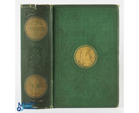 The Land and The Book by W M Thomson 1861- A fulsome 718 page book with 12 colour plates plus many illustrations within the t