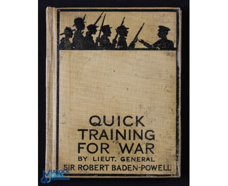 World War I - Quick Training For War - Lieut -Gen Sir Robert Baden-Powell 1914 - A Few Practical Suggestions Illustrated by D