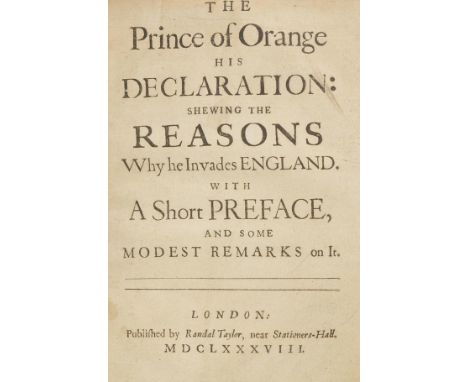 Glorious Revolution. The Prince of Orange his Declaration: Shewing the Reasons why he Invades England. With a Short Preface, 