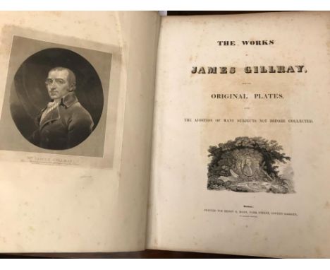 WHITING (John) The Works of James Gillray. London: for Henry G Bohn, [no date], circa 1820, large folio, portrait frontispiec