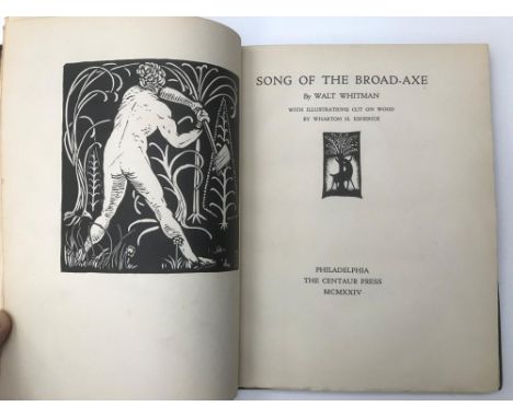 WHITMAN (Walt) Song of the Broad-Axe. Philadelphia: Centaur Press, 1924, 4to, one of 400 numbered copies, illustrations by Wh