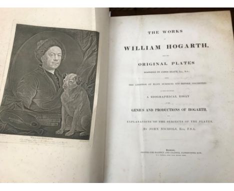 NICHOLS (John) The Works of William Hogarth, London: Baldwin and Cradock [1835-37], large folio, with portrait frontispiece a