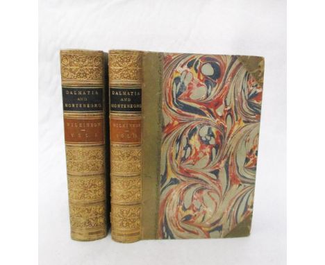 WILKINSON (Sir J G) Dalmatia and Montenegro, in 2 vols, 1848, 8vo, folding map and plates as required, contents generally cle