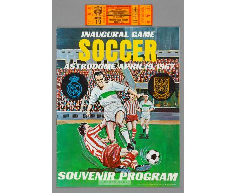 Programme and ticket for the first ever indoor football match Real Madrid v West Ham United, played at the Houston Astrodome,