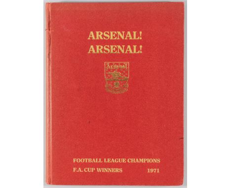 'Arsenal ! Arsenal !', book, the story of 1970-71 double winning side, signed to the inside front end papers in black marker 