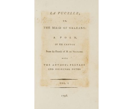 Privately printed.- Voltaire (François Marie Arouet de) La Pucelle; or the Maid of Orleans: A Poem in XXI Cantos, 2 vol., hal