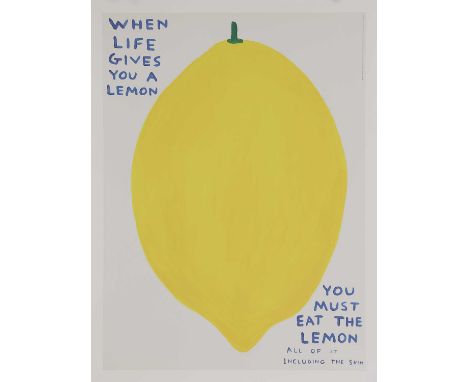 ▴ David Shrigley (b.1968)'When Life Gives You A Lemon, You Must Eat The Lemon'offset lithograph in colours, 2021sheet 80 x 60