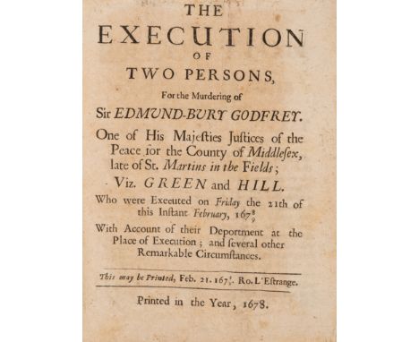 Execution pamphlets.- Popish Plot.- Execution (The) of Two Persons for the Murdering of Sir Edmund-bury Godfrey, title and fi