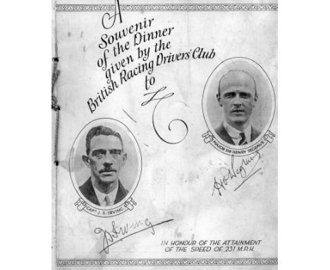 B.R.D.C. A Souvenir of the Dinner given by the Club, to Major Sir Henry Segrave and Captain J. S. Irving, in honour of the at