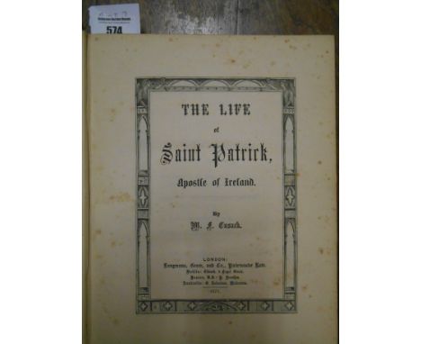 The Life of Saint Patrick, M. F. Cusack. 1871.  London: Longmans Green and Co. 30 illustrations , decorative binding. Some sp